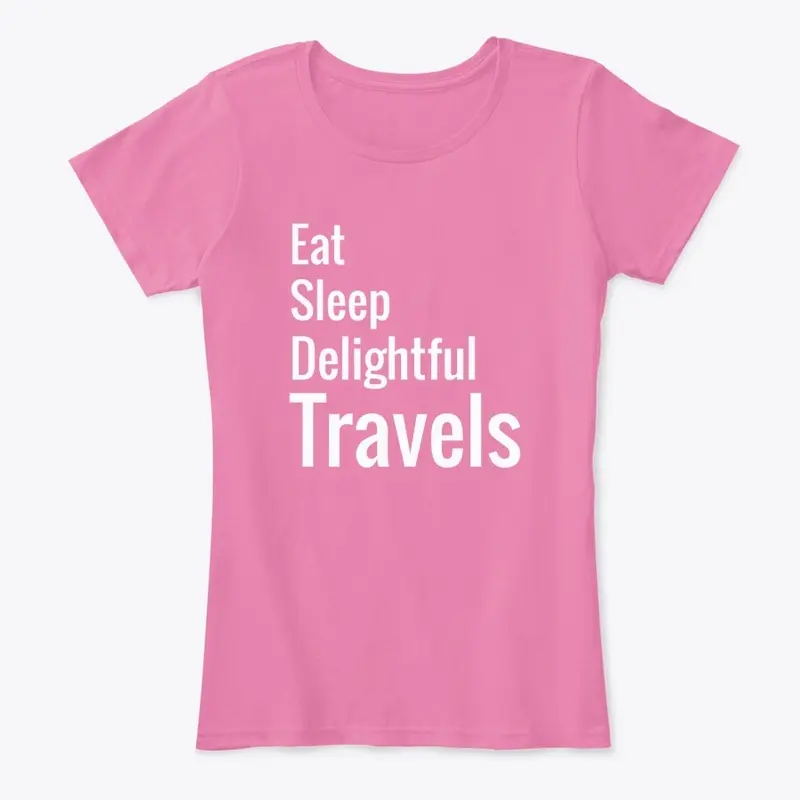 Eat Sleep Delightful Travels