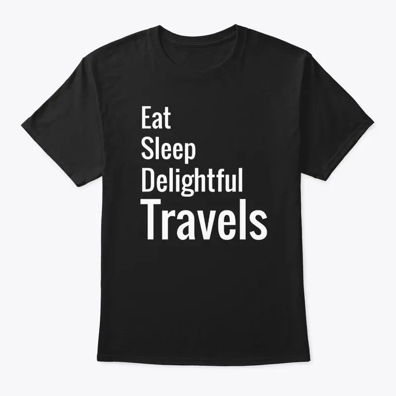 Eat Sleep Delightful Travels